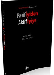 Pasif İyiden Aktif İyiye