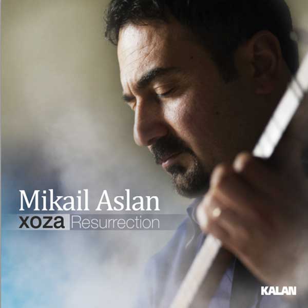 Xoza<br />Mikail Aslan