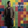 İlk Nefes<br />Özgür Murat