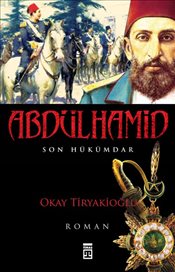 Abdülhamid <br />Son Hükümdar