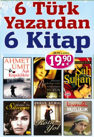 6 Türk Yazardan <br />6 Kitap <br />Orhan Kemal'den <br />Ahmet Ümit'e kadar!