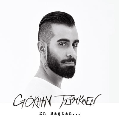 En Baştan<br />Gökhan Türkmen<br />Yeni Albümü
