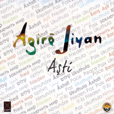 
Aşti<br />Agira Jiyan
