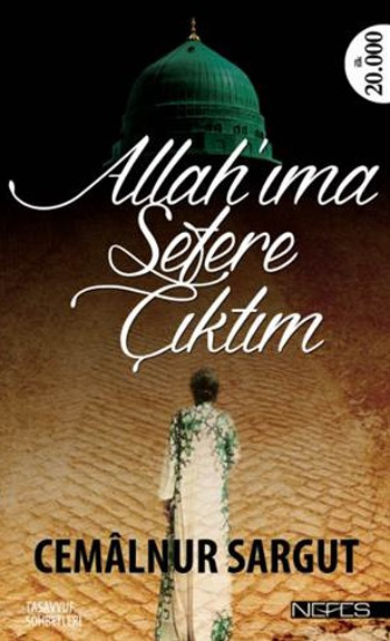 Allahıma Sefere Çıktım <br />Cemalnur Sargut'un <br />Çok Satan Kitabı