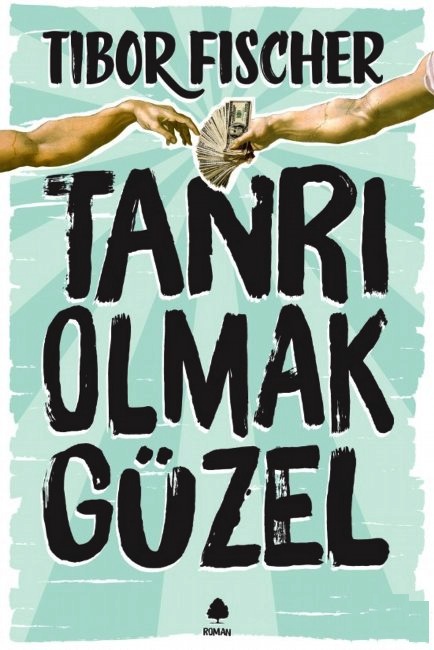 Tanrı Olmak Güzel