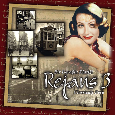 
Rejans 3<br />Bir Beyoğlu Klasiği<br />Classically Pera<br />(2 CD Birarada)
