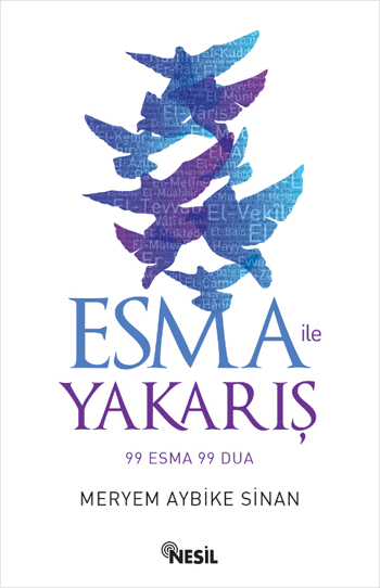 Esma ile Yakarış <br />99 Esma 99 Dua