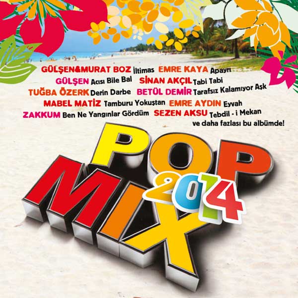 Pop Mix 2014<br />Gülşen, Murat Boz,<br />Sezen Aksu, Mustafa Ceceli