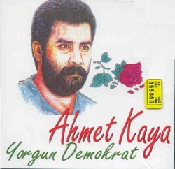 Yorgun Demokrat<br />Ahmet Kaya