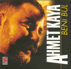 Beni Bul <br />Ahmet Kaya