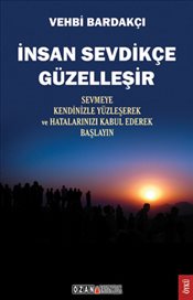 İnsan Sevdikçe Güzelleşir