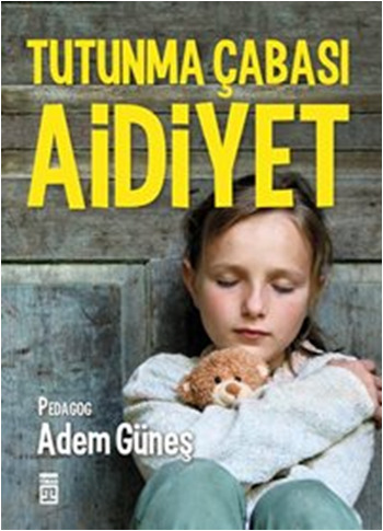 Aidiyet <br />Tutunma Çabası