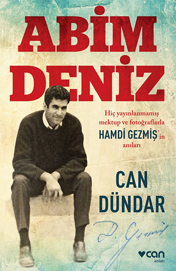 Abim Deniz<br />Hiç Yayınlanmamış <br />Mektup ve <br />Fotoğraflarla