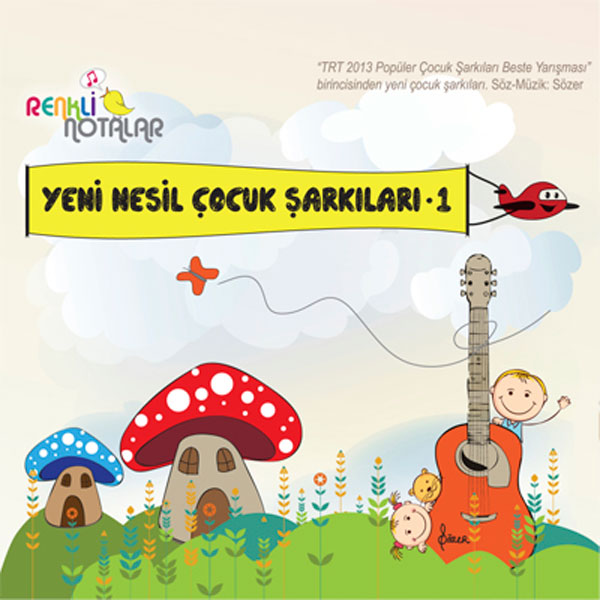 Yeni Nesil <br />Çocuk Şarkıları - 1