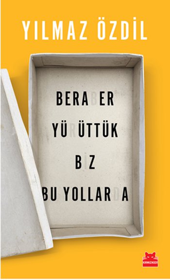 Beraber Yürüttük <br />Biz Bu Yollarda