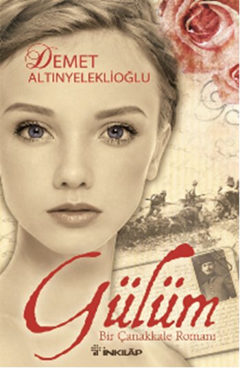 Gülüm <br />Bir Çanakkale <br />Romanı