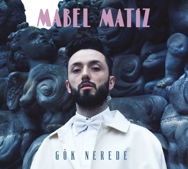 Gök Nerede<br />Mabel Matiz