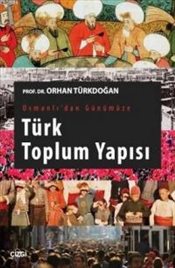 Osmanlı'dan <br />Günümüze <br />Türk Toplum Yapısı