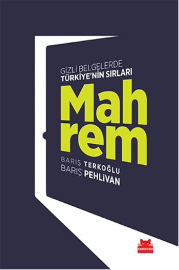 Mahrem <br />Gizli Belgelerde <br />Türkiye'nin Sırları