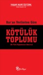 Kötülük Toplumu <br />Kur'an Verilerine Göre