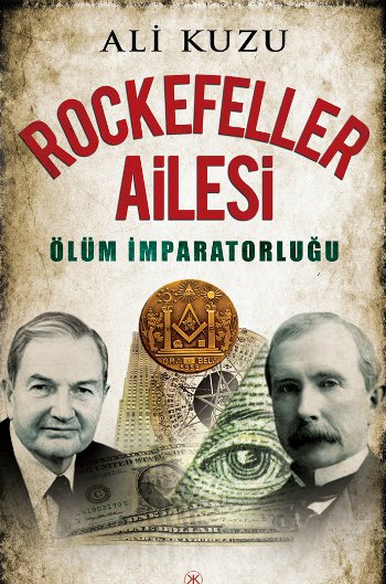 Rockefeller Ailesi <br />Ölüm İmparatorluğu