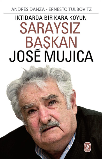 Saraysız Başkan<br />Jose Mujica<br />İktidarda Bir Kara Koyun