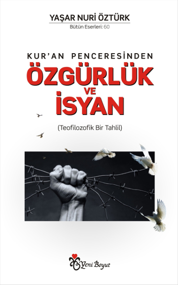 Kuran Penceresinden  <br />Özgürlük ve İsyan <br />Teofilozofik Bir Tahlil