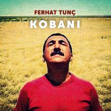 
Kobani <br />Ferhat Tunç
