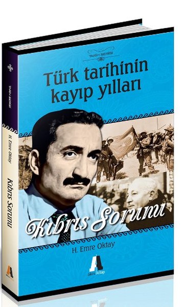 Türk Tarihinin <br />Kayıp Yılları <br />Kıbrıs Sorunu