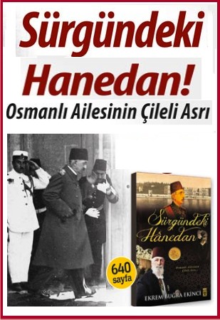 Sürgündeki Hanedan<br />Osmanlı Ailesinin Çileli Asrı