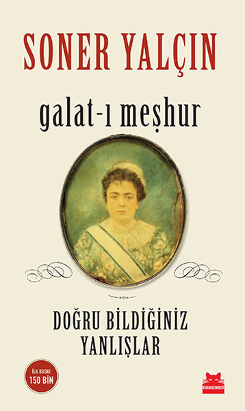 Galat-ı Meşhur <br />Doğru Bildiğiniz Yanlışlar