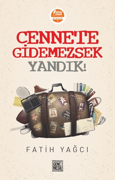 Cennete Gidemezsek Yandık