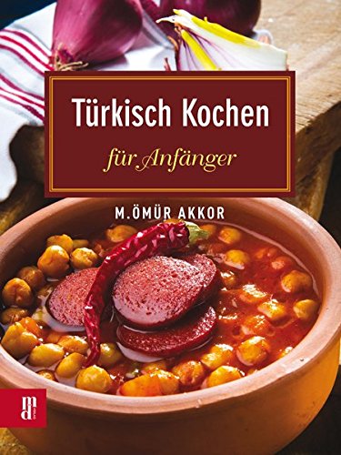 Türkisch Kochen <br />für Anfänger