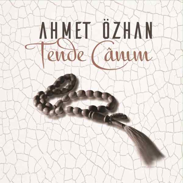 Tende Canım<br />Ahmet Özkan