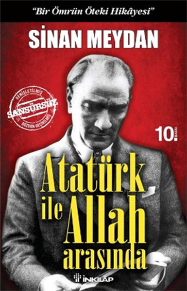 Atatürk ile Allah Arasında<br />Bir Ömrün Öteki Hikâyesi