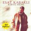 Kirve Memi - Bil Oğlum<br />Esat Kabaklı