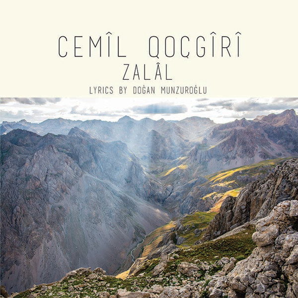 Zalal<br />Cemil Qoçgiri<br />Lyrics By Doğan Munzuroğlu