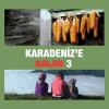 Karadenize Kalan 3<br />(2 CD Birarada)<br />Selçuk Balcı, Ahmet Aslan, Niyazi Koyuncu