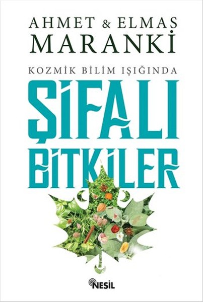 Şifalı Bitkiler<br />Kozmik Bilim Işığında