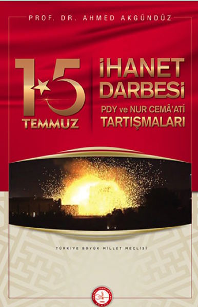 15 Temmuz İhanet Darbesi  - PDY ve Nur Cemaati Tartışmaları