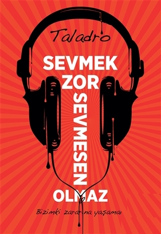 Sevmek Zor Sevmesen Olmaz