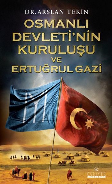 Osmanlı Devleti'nin <br />Kuruluşu ve Ertuğrul Gazi