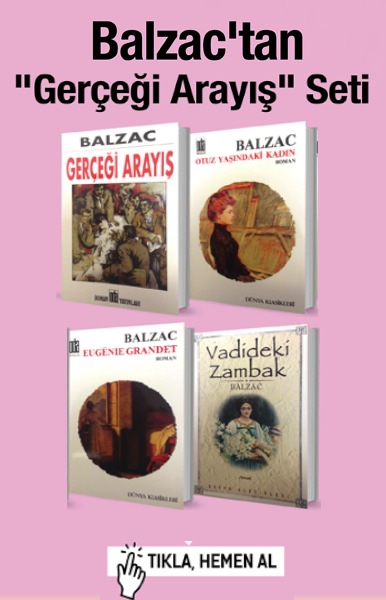 Balzac'tan Gerçeği <br />Arayış Seti  <br />(4 Kitap Birarada) <br />Dünyanın En Büyük Yazarından!