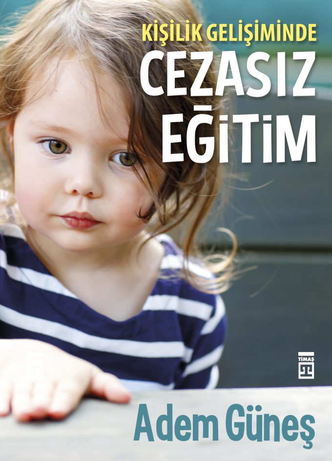 Cezasız Eğitim<br />Kişilik Gelişiminde