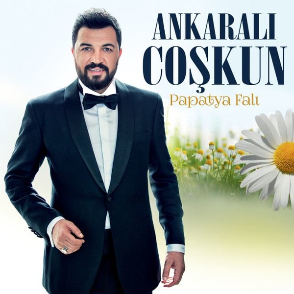 Papatya Falı<br />Ankaralı Coşkun