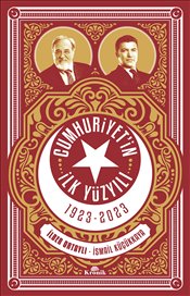 Cumhuriyetin İlk Yüzyılı <br />1923-2023