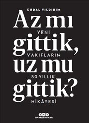 Az mı gittik, Uz mu gittik?