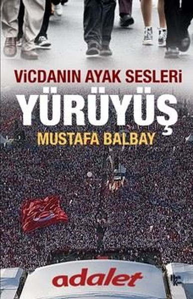 Yürüyüş - Vicdanın Ayak Sesleri