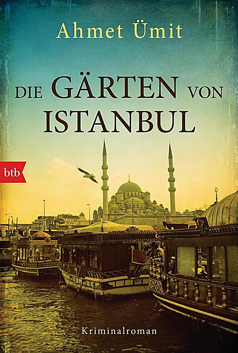 Die Gärten von Istanbul <br />(Istanbul Hatırası <br />Kitabının Almancası)