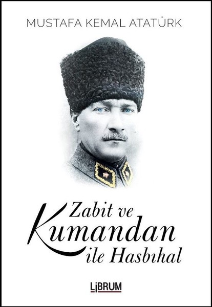 Zabit ve Kumandan İle Hasbıhal